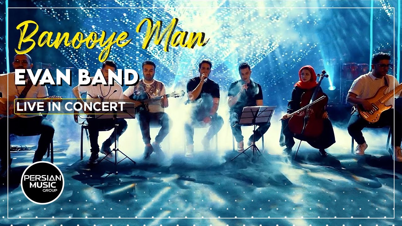 Evan Band - Banooye Man I Live In Concert ( ایوان بند - بانوی من )