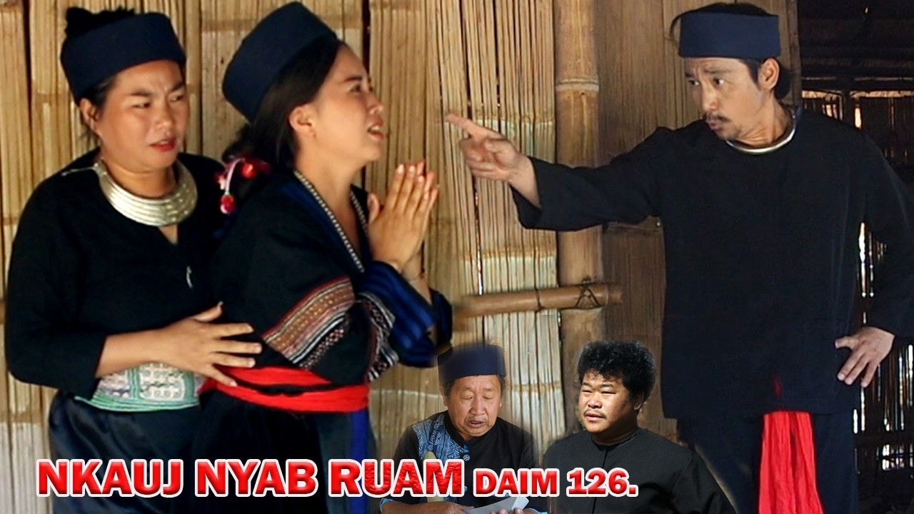 NKAUJ NYAB RUAM 126 (หนัง-ซีรีสม้ง) Hmong Movie