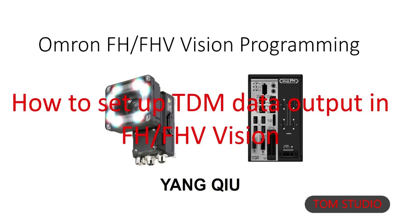 How to set up Omron FH/FHV vision TDM data output/input