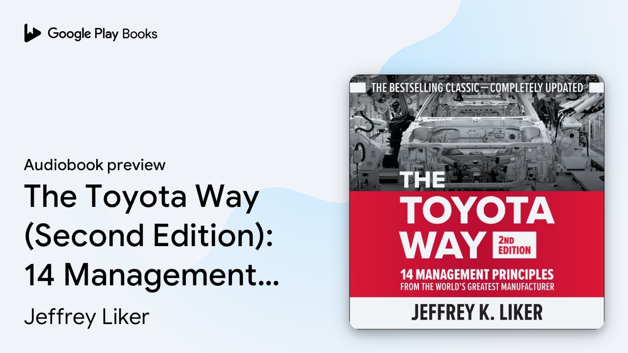 The Toyota Way (Second Edition): 14 Management… by Jeffrey Liker · Audiobook preview