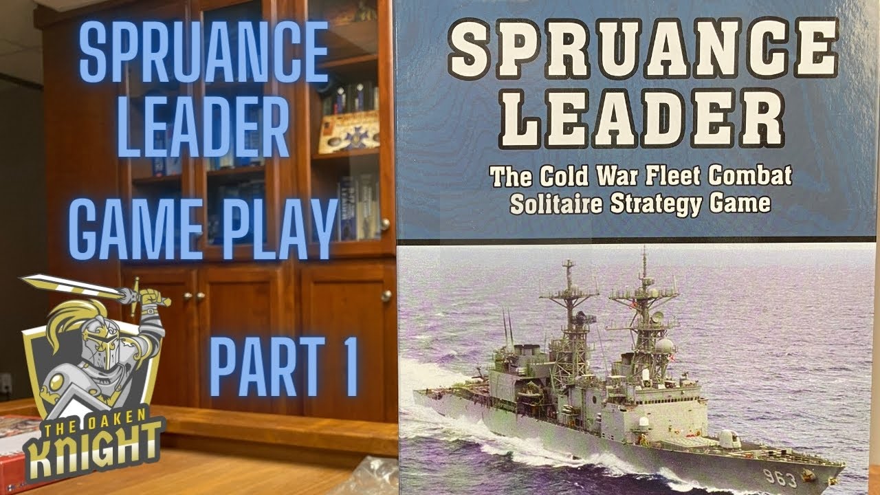 Spruance Leader Game Play -- Part 1