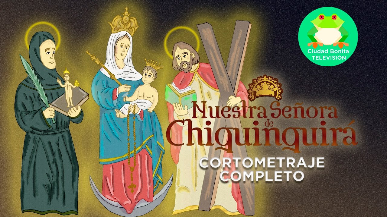 Nuestra Señora de Chiquinquirá, Historia Ilustrada | Cortometraje Completo