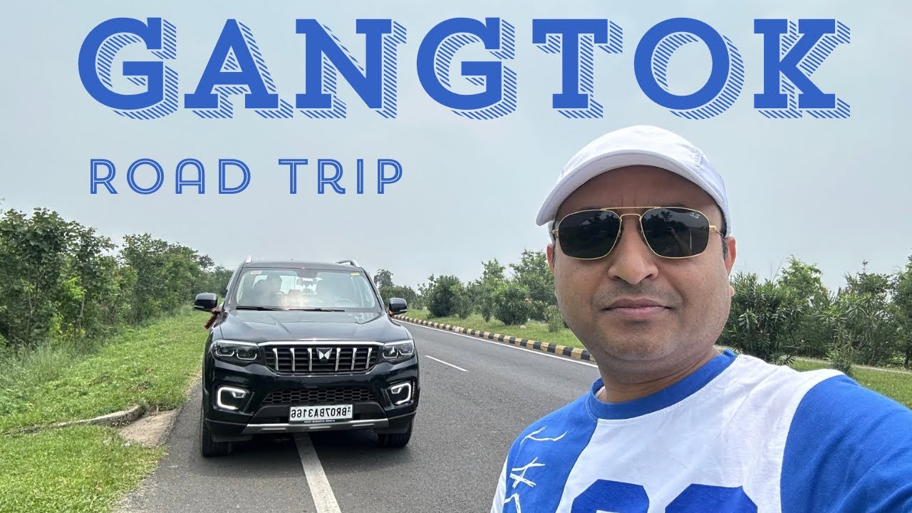 Bihar To Gangtok Sikkim Jaa Rha Hu Scorpio N se || Road Trip