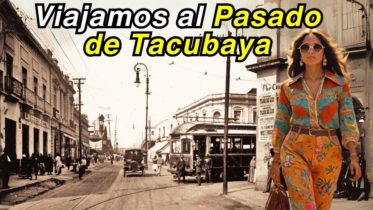 Así Era TACUBAYA: El Barrio Que Cambió la Historia de la CDMX
