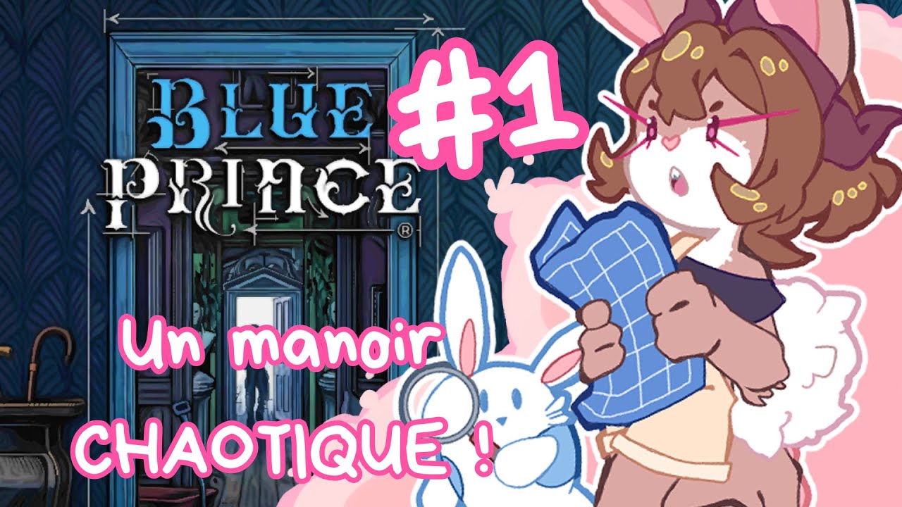 En découverte totale ! [BLUE PRINCE - #1]