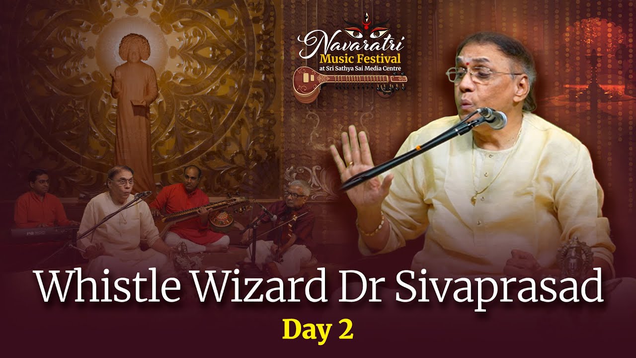 Whistle Wizard Dr K Sivaprasad | Navaratri Music Festival - 2024 | Sri Sathya Sai Media Centre