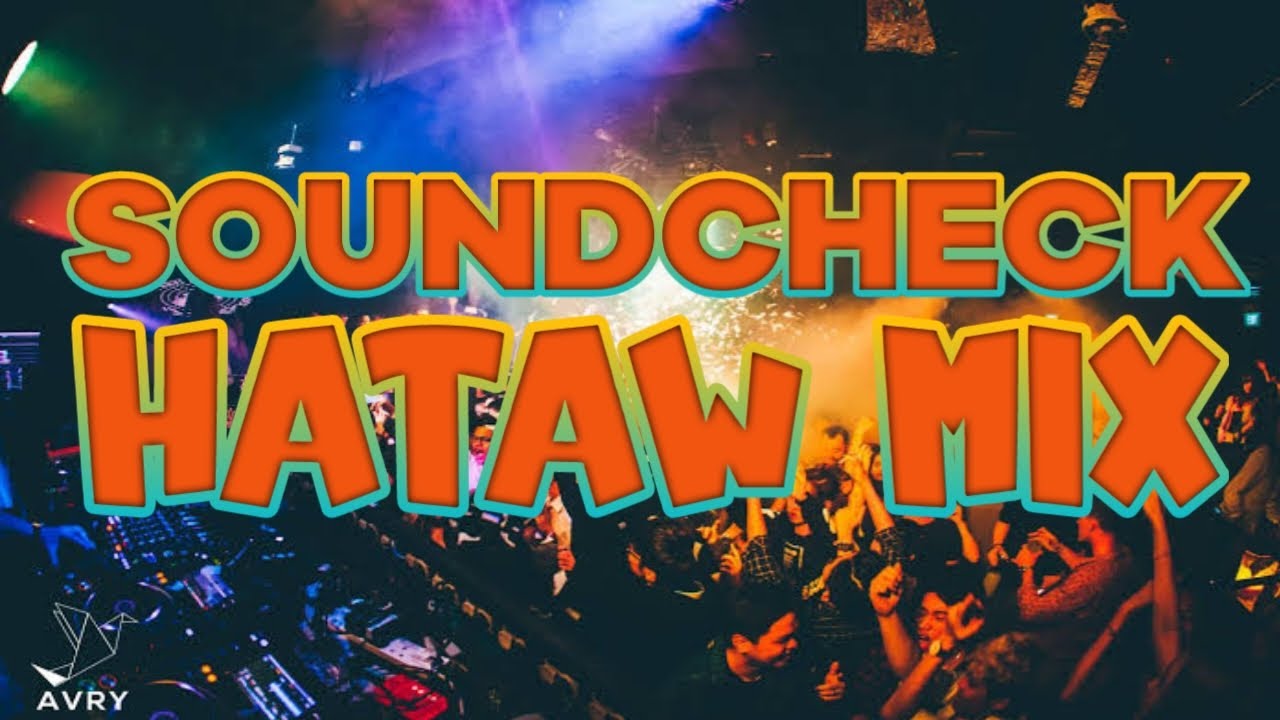 SOUNDCHECK HATAW MIX | WOBBLE BATTLE REMIX