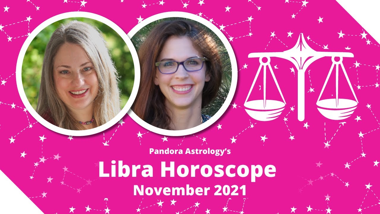 Libra Horoscope November 2021 | Income Introspection & Possession Obsession | Pandora Astrology