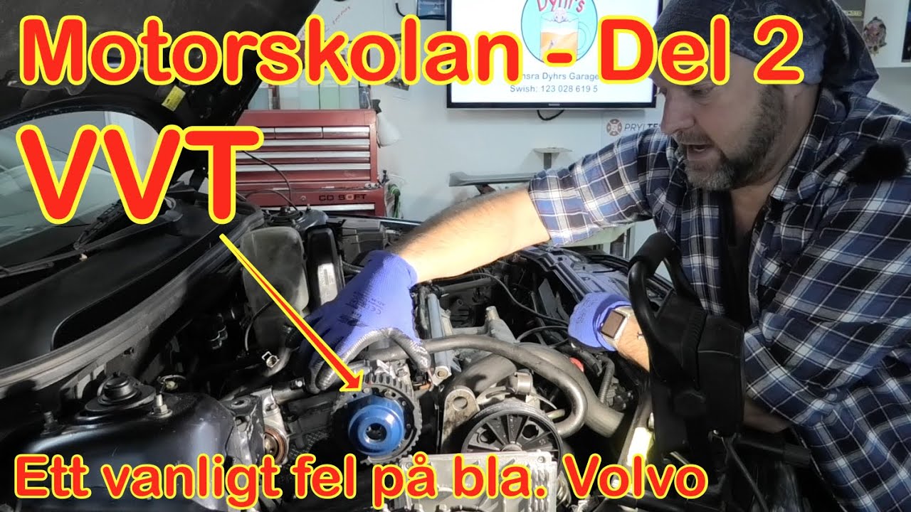 Motorskolan del 2 - VVT ett vanligt fel på Volvo b.l.a.