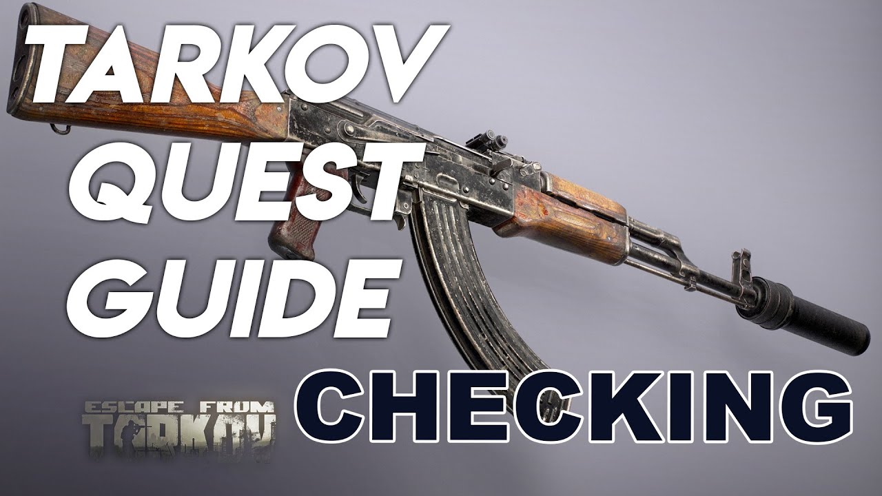 CHECKING | Escape From Tarkov Guide 2020 12.6