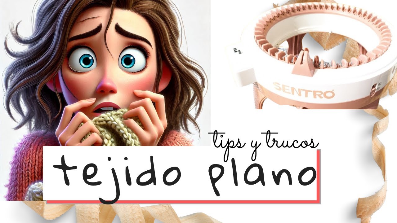 Tutorial DEFINITIVO tejido plano con la #sentro tips y trucos #tutorial #DIY