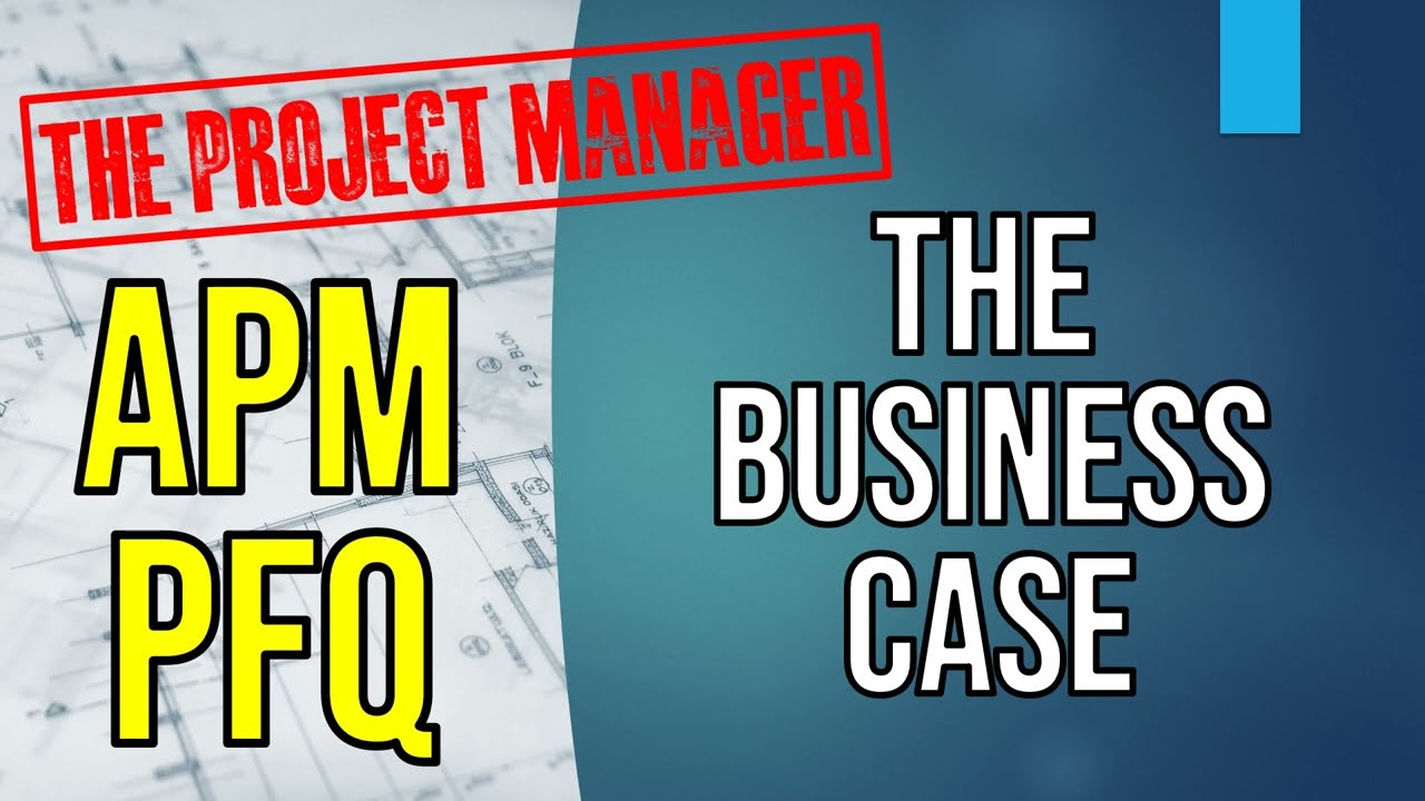 THE BUSINESS CASE in Project Management