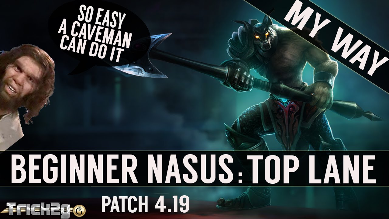 4.19 Beginner Nasus Top My Way