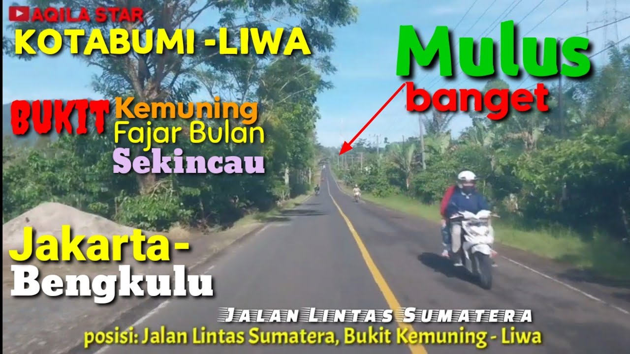 JAKARTA - BENGKULU‼️Via Liwa FAJAR BULAN - SEKINCAU‼️ LINTAS BARAT Sumatera