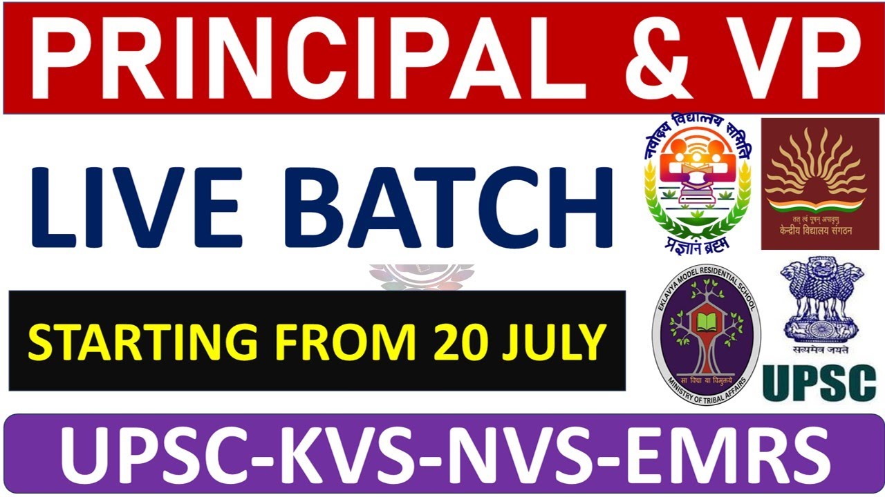 Principal & Vice Principal Live Batch starting from 20th July - KVS, NVS, UPSC, EMRS !!