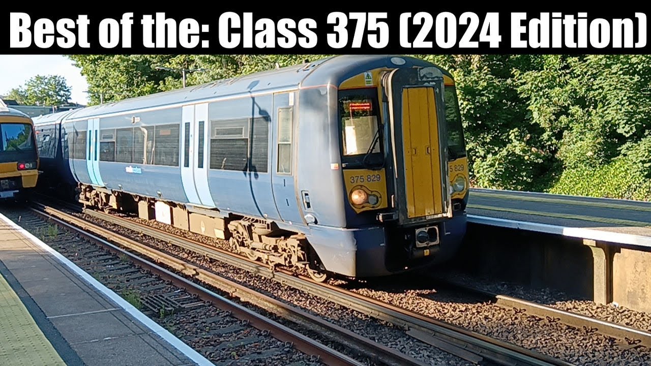 Best of the: Class 375 (2024 Edition)