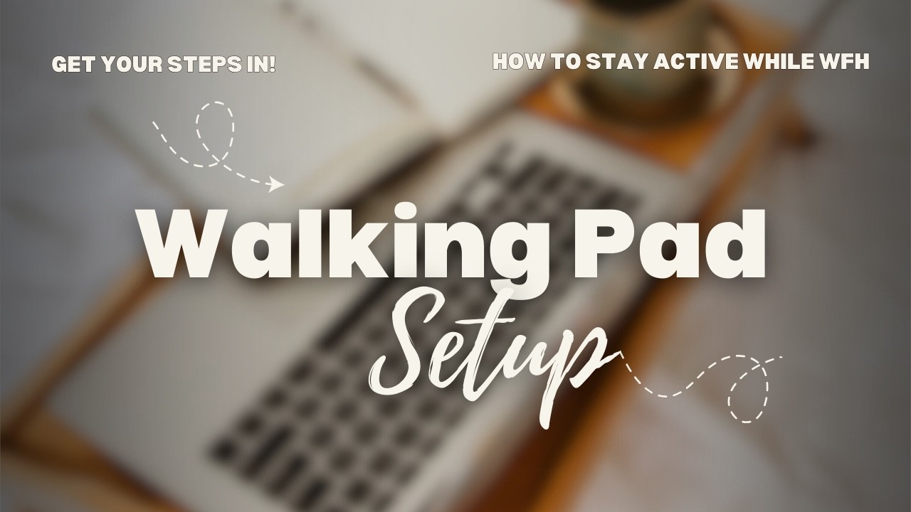 How I Stay Active While Working and Studying From Home | Walking Pad Setup
