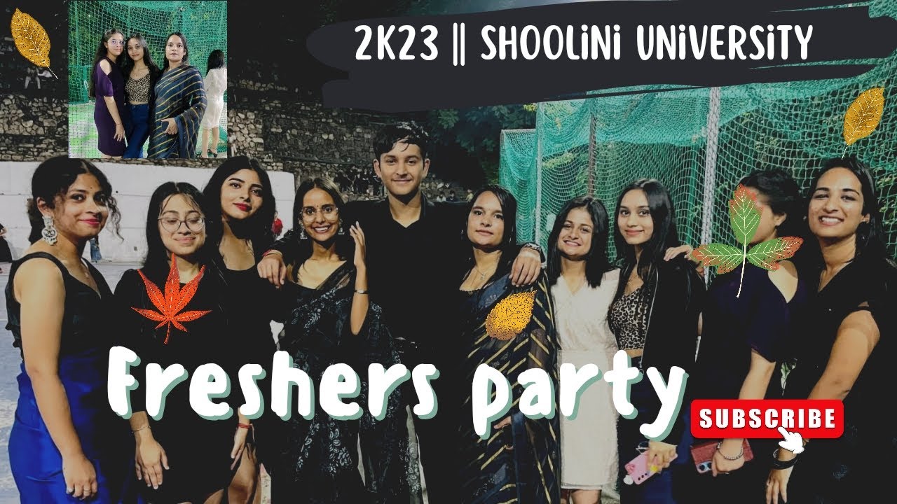 FRESHERS PARTY 2K23 ||  SHOOLINI UNIVERSITY ✨✨🫧