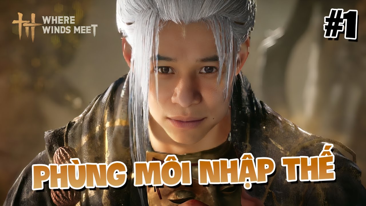 (Where Winds Meet #1) Phùng Môi sơ nhập giang hồ và trận thư hùng ngày đêm với thủ lĩnh thần bí