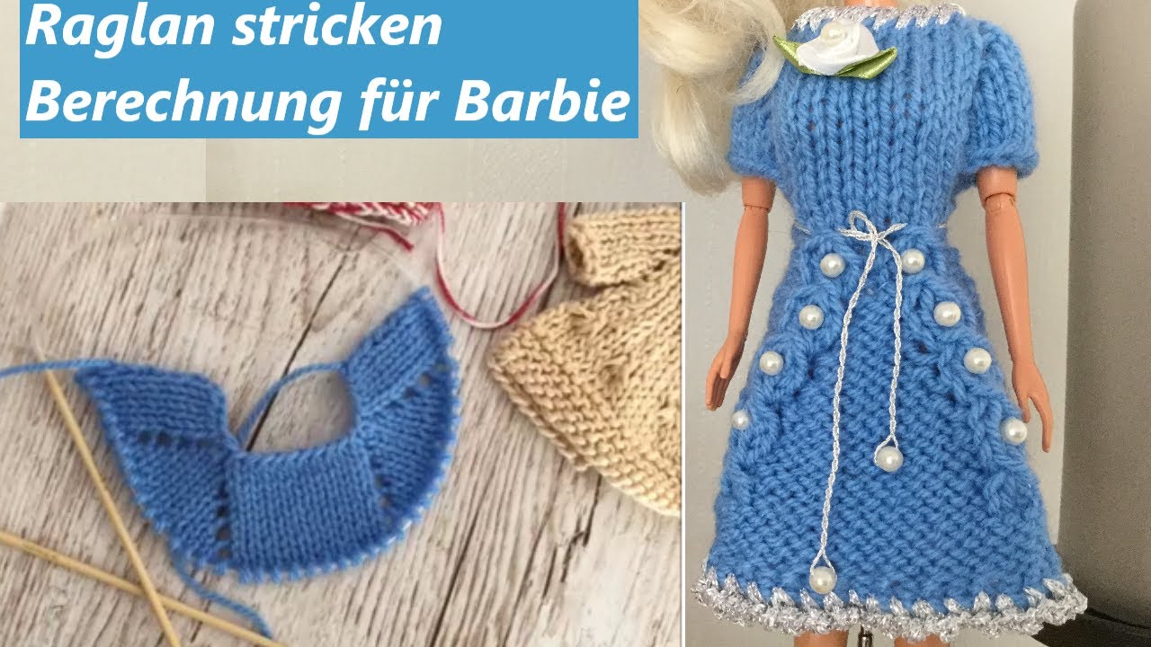 Raglan stricken. Berechnung für Barbie. Einfach. Knit raglan. Calculation for Barbie. Very easy. 0+