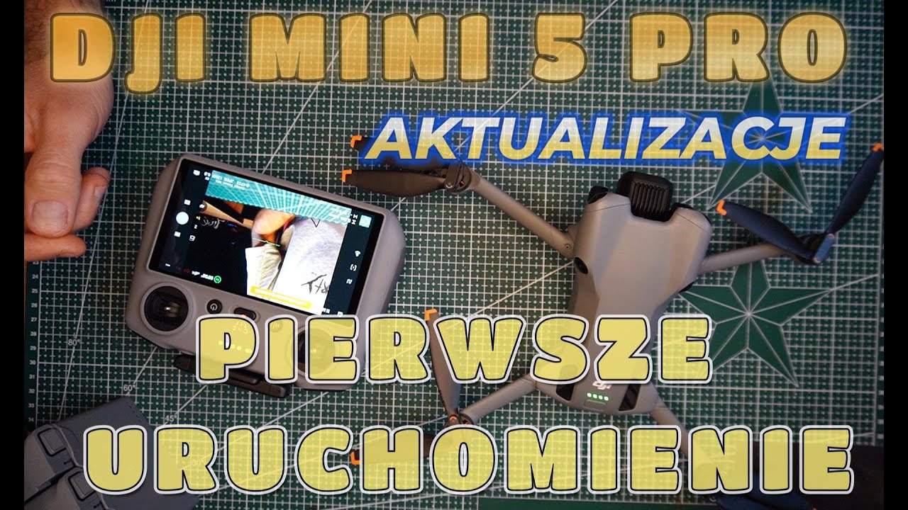 DJI MINI 5 PRO – PIERWSZE URUCHOMIENIE, AKTYWACJA I AKTUALIZACJA KROK PO KROKU.