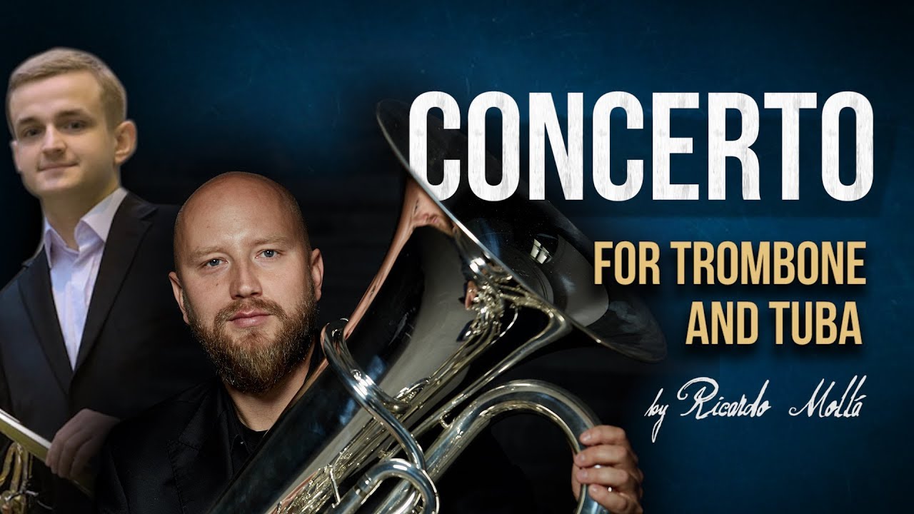CONCERTO FOR TUBA & TROMBONE (by Ricardo Moll&aacute;) - KAROL GAJDA (TROMBONE), JAKUB URBANCZYK (TUBA)
