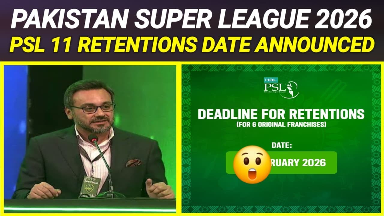 PSL 11 Retentions Date | PSL 2026 Retentions | PSL 11 Updates | PSL 2026