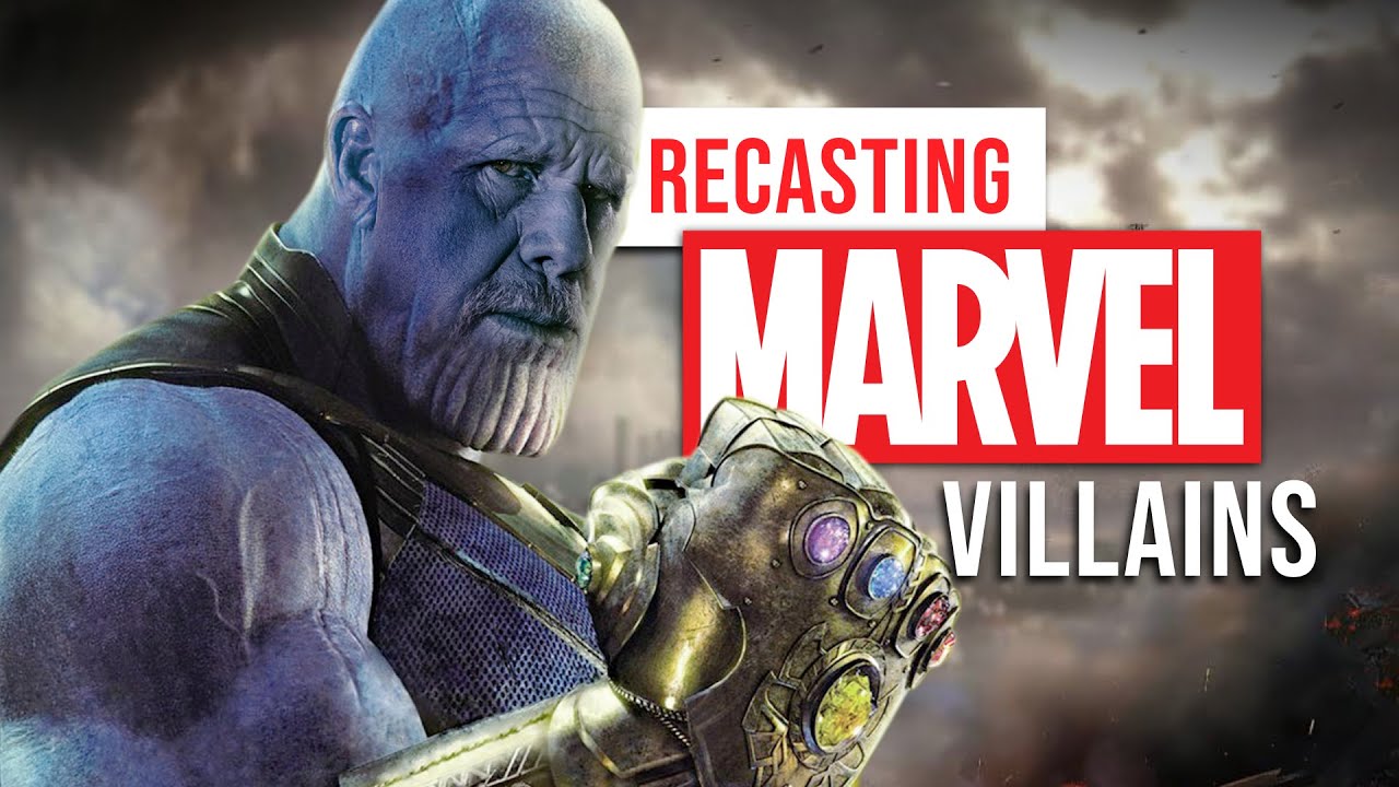 Recasting the Villains of the MCU for Today