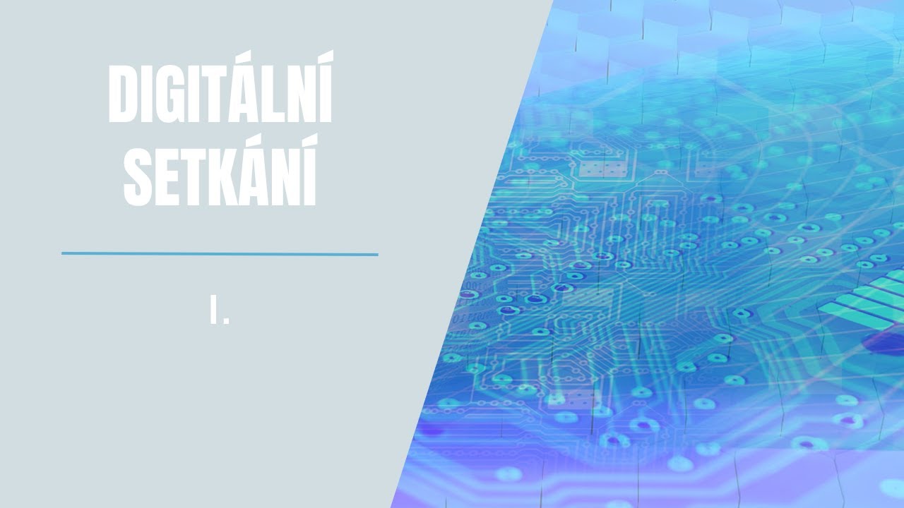 Digitální setkání I.
