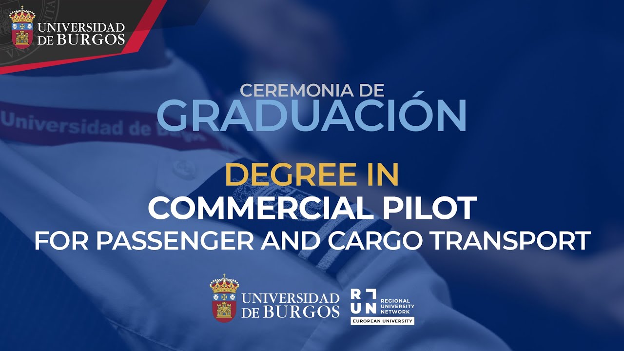 Graduación del Grado en Piloto Comercial de Transporte de Pasajeros y Mercancías.
