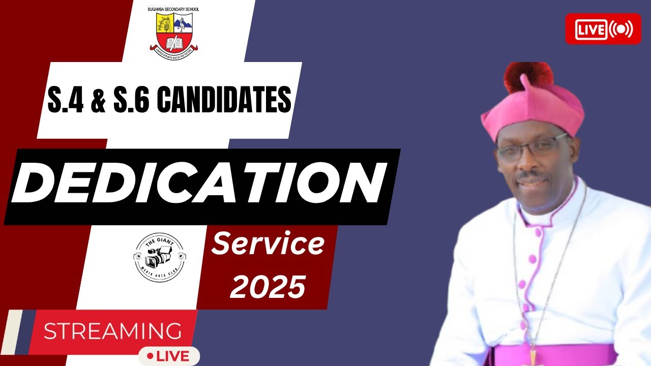 Bugamba Secondary School Dedication Service of S.4 & S.6 2025 Candidates