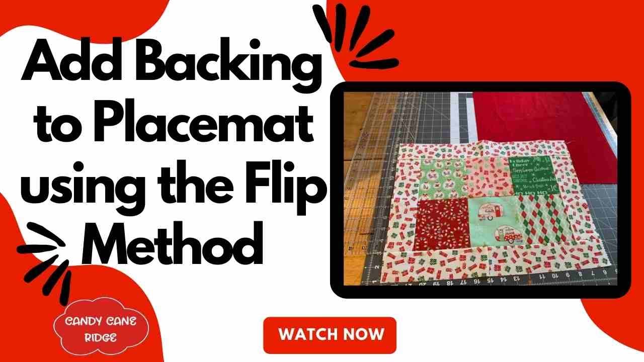 ADD BACKING TO PLACEMAT USING THE FLIP METHOD