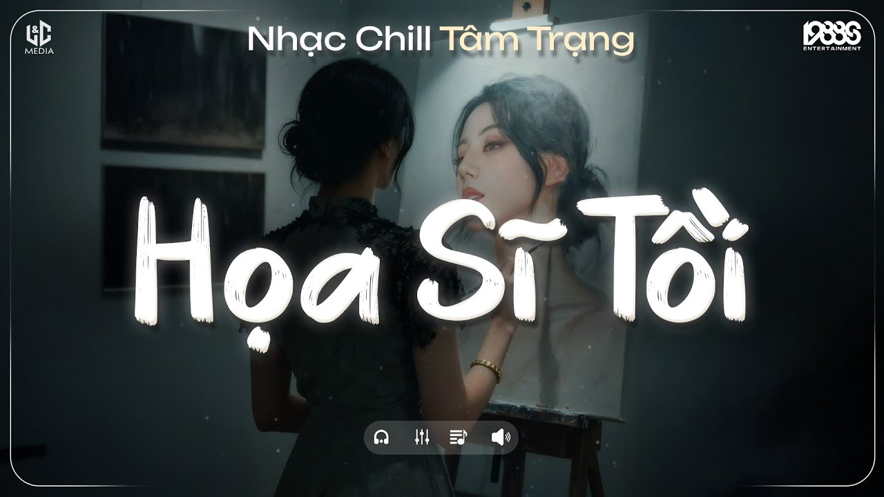 Họa Sĩ Tồi Lofi ♬ Rồi Anh Cũng Vẽ Được Tất Cả Nhưng Lại Kh&ocirc;ng Vẽ Được Hạnh Ph&uacute;c - Nhạc Chill TikTok