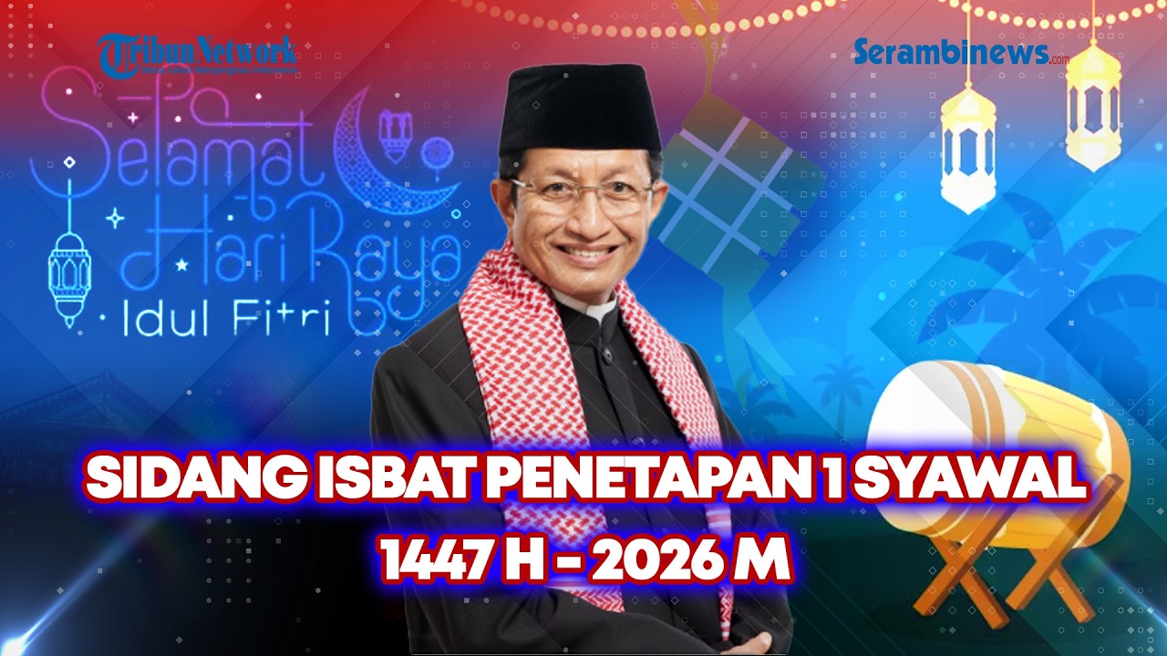 🔴LIVE - PENETAPAN 1 SYAWAL 1447 H / 2026 M, IDUL FITRI BESOK ATAU LUSA?