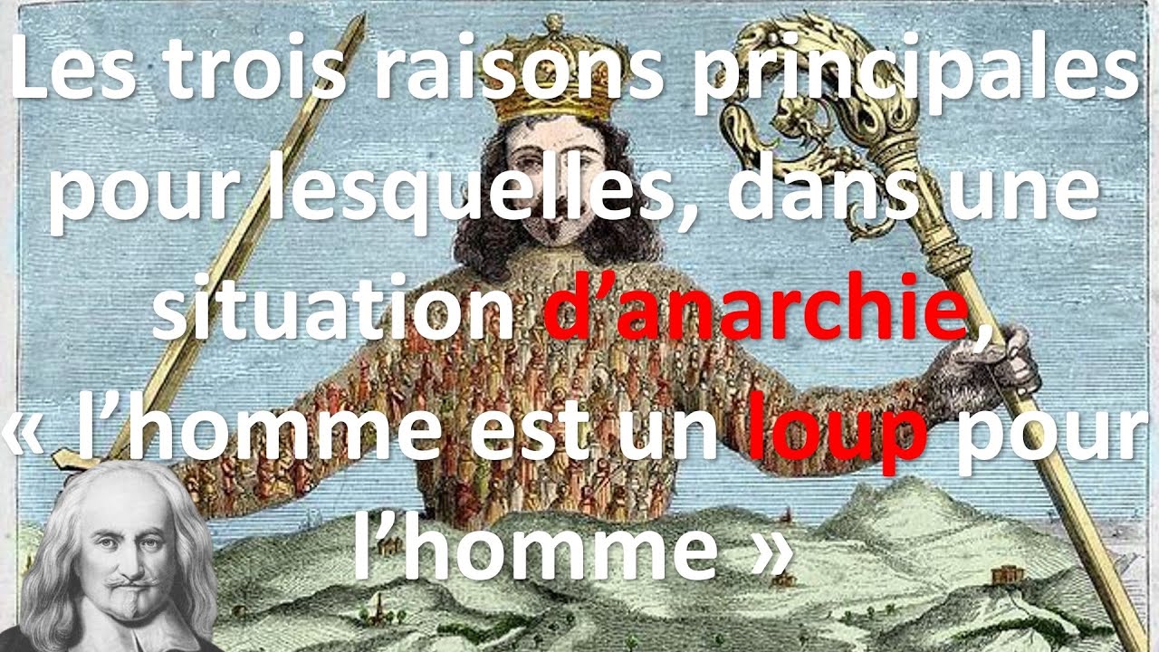 HOBBES - Vivre pacifiquement sans Etat est-il possible ? Le Léviathan (1/6) : les causes de conflit