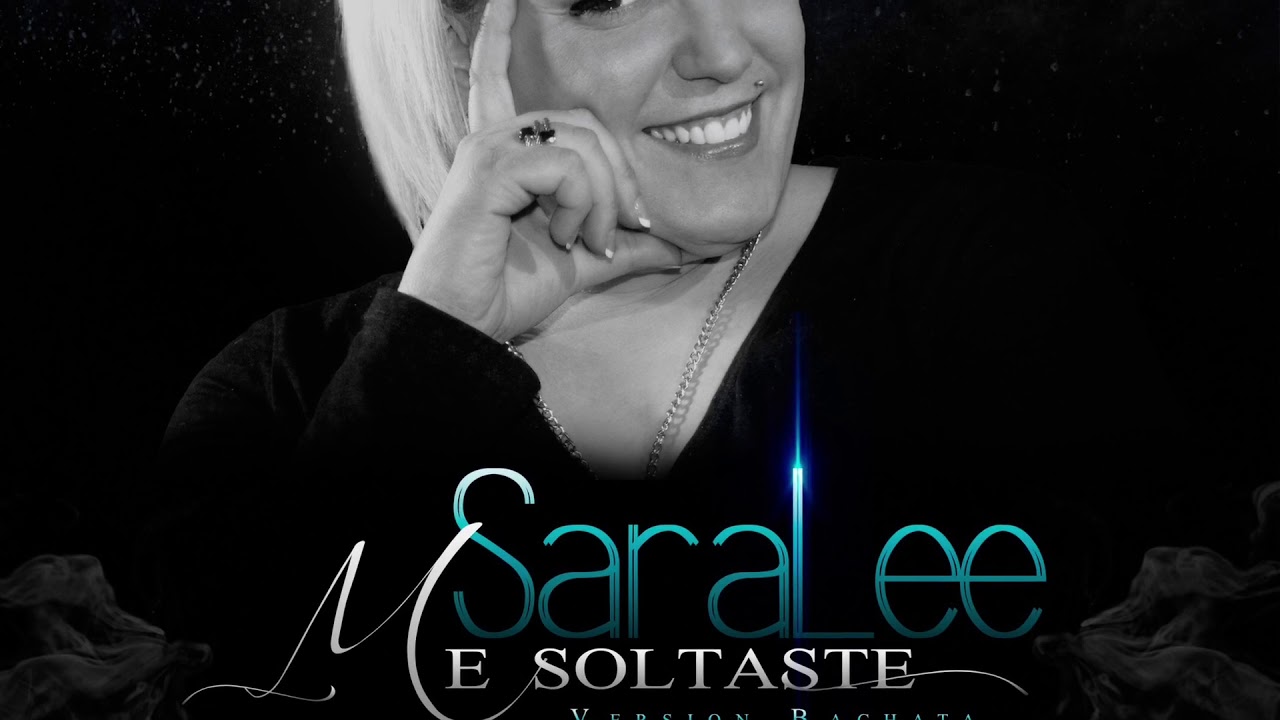 SaraLee -Me soltaste (Bachata 2018)