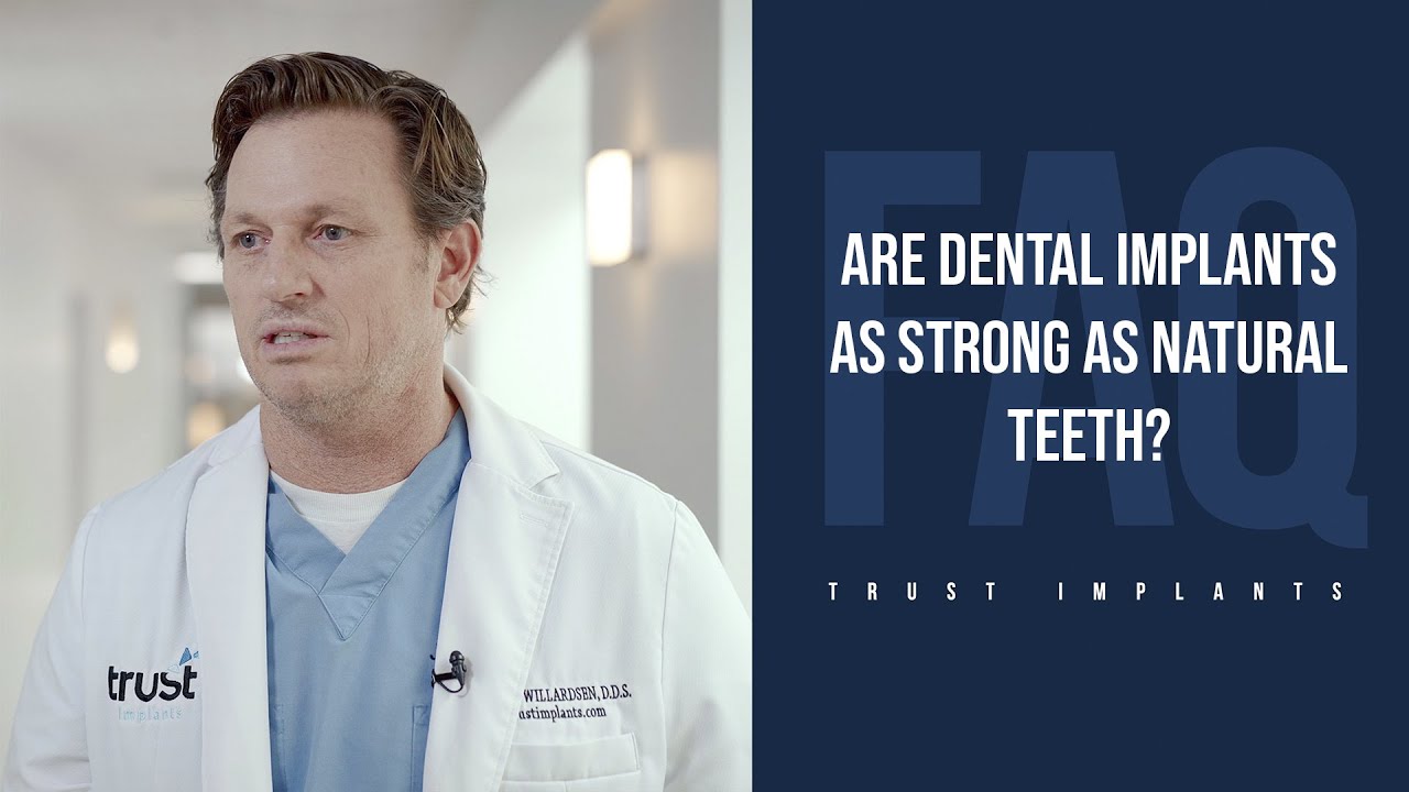 Are dental implants as strong as natural teeth?