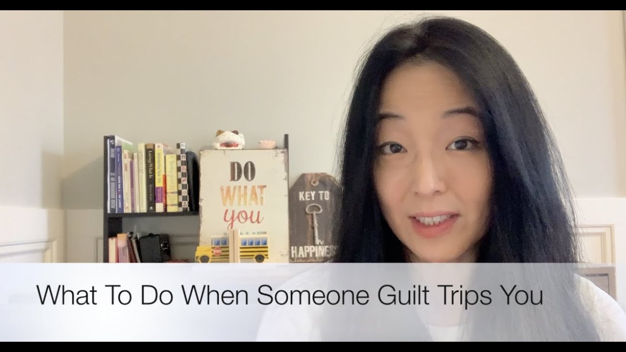 What To Do When Someone Guilt Trips You