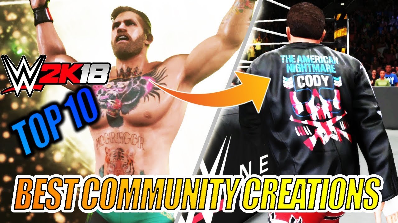TOP 10 BEST REALISTIC CREATED WRESTLERS IN WWE 2K18 - COMMUNITY CREATIONS