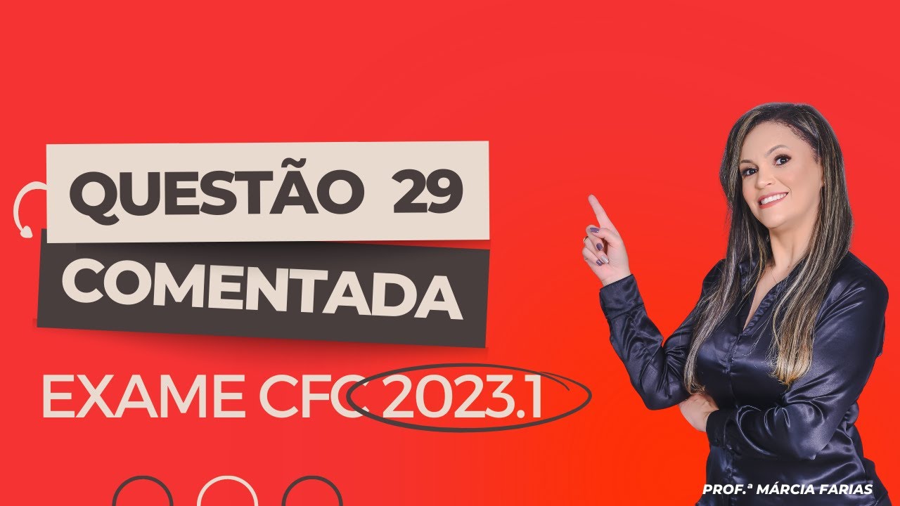 Correção Questão 29 - Prova Exame CFC 2023.1