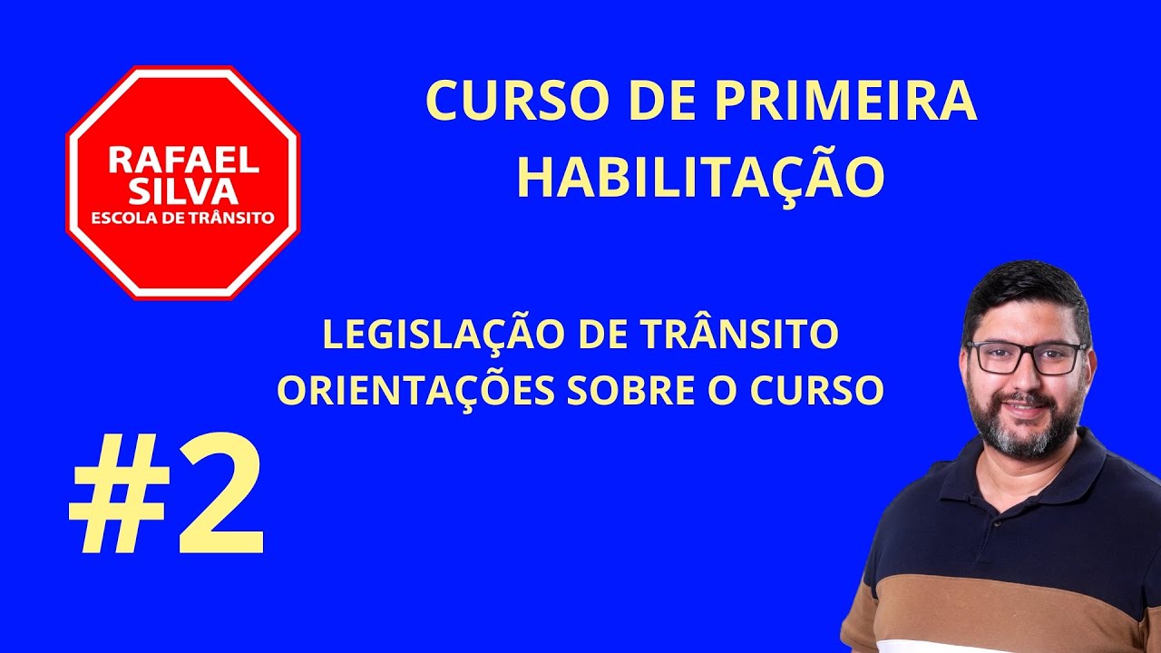 CURSO DE PRIMEIRA HABILITAÇÃO - LEGISLAÇÃO AULA 2   ORIENTAÇÕES SOBRE O CURSO