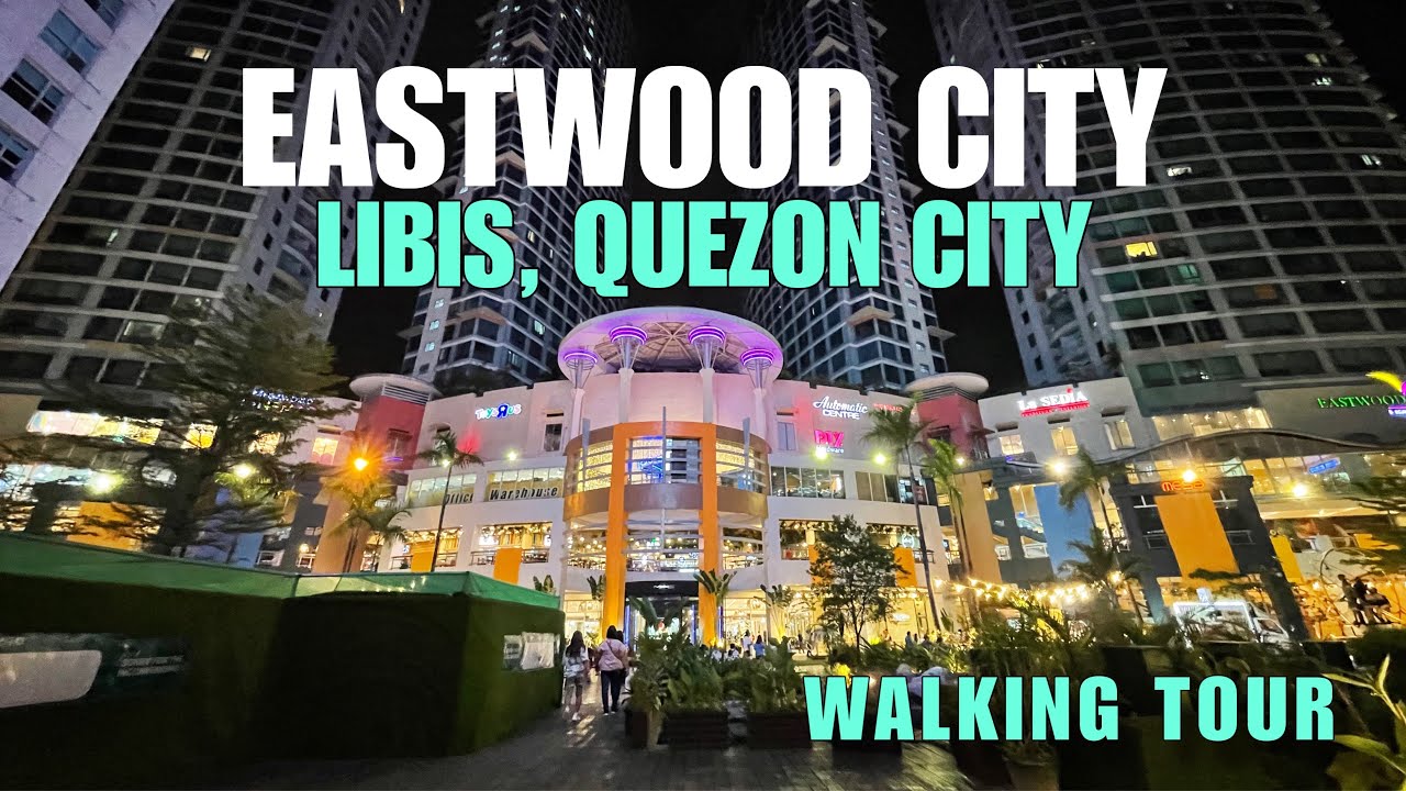 Eastwood City Walking Tour, Libis, Quezon City
