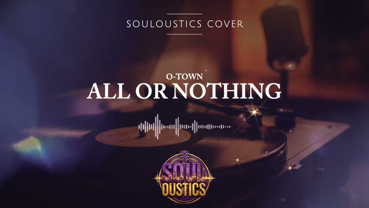 All Or Nothing - Souloustics (Chill Jazz R&B Cover)