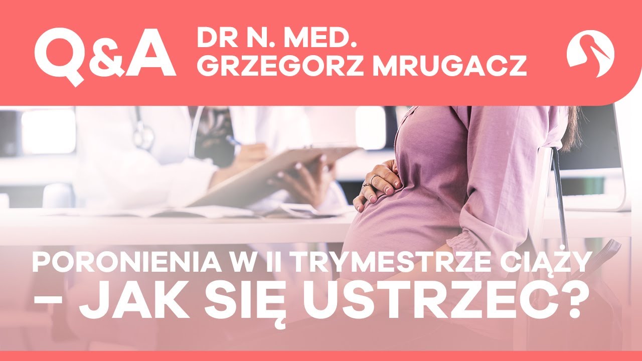 Poronienie w drugim trymestrze ciąży