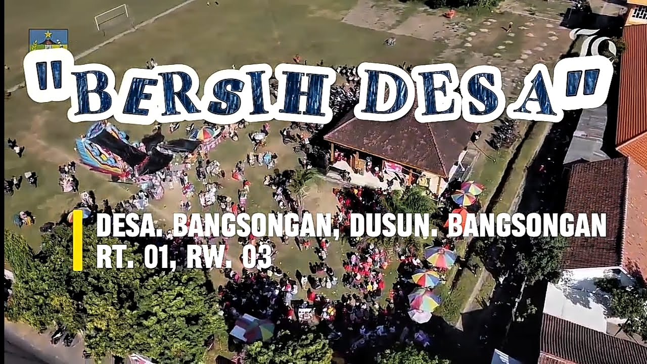 Bersih Desa di Desa Bangsongan, Kecamatan Papar, Kabupaten Kediri, Jawa Timur - XI H3, KELOMPОК 6