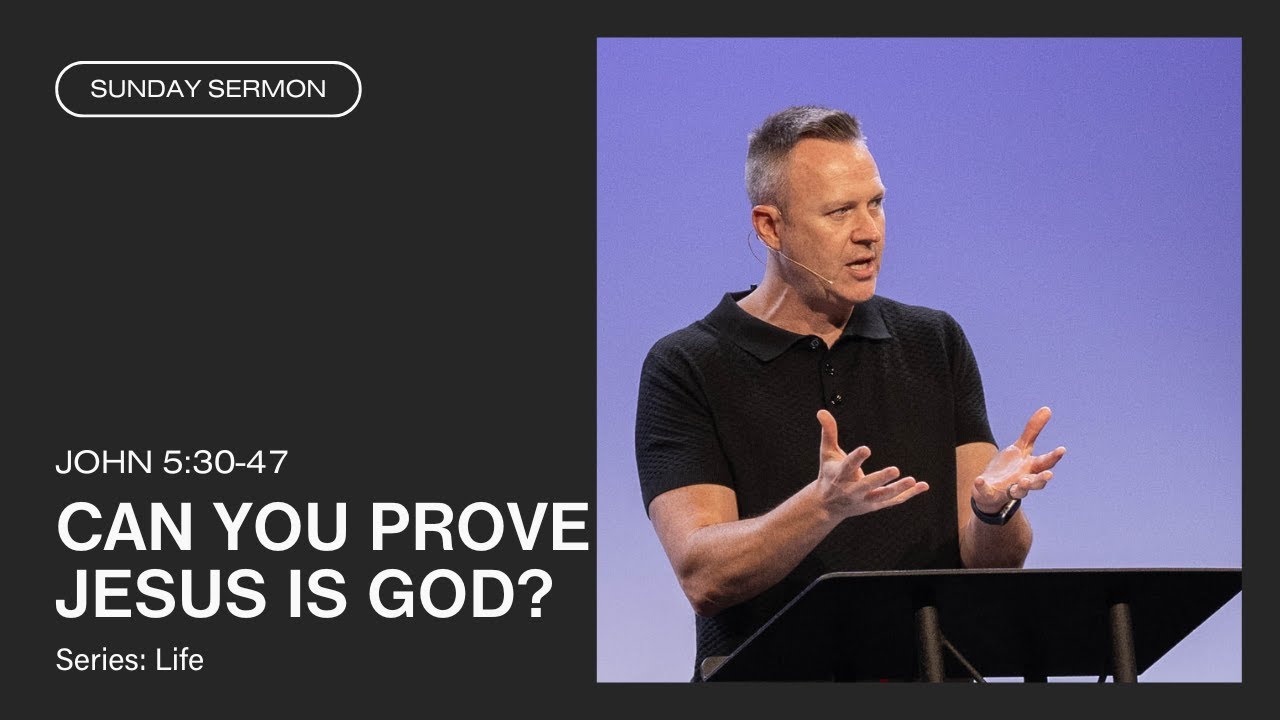 Can You Prove Jesus is God? (John 5:30-47)