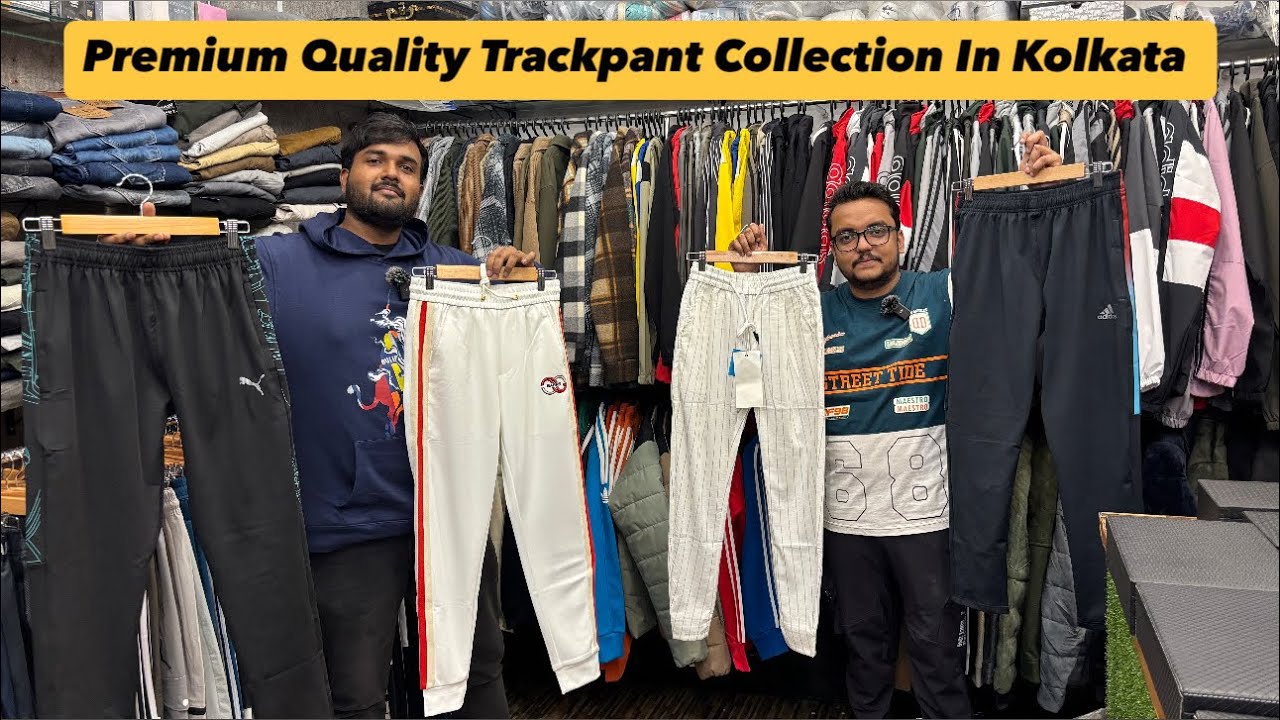Premium Quality Trackpants Collection In Kolkata | Imported Trackpants Collection | Top Quality