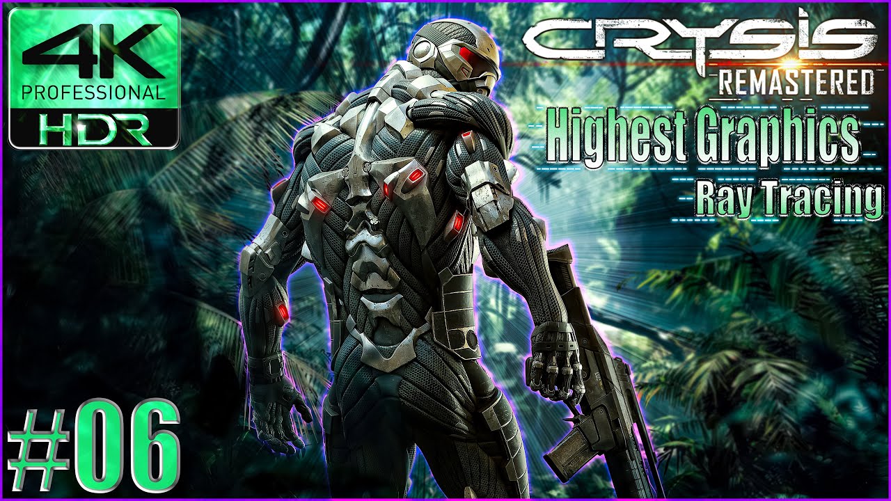 CRYSIS REMASTERED | Gameplay Walkthrough | Part 6 | 4K HDR RTX 3080TI | Highest Graphics Ray Tracing