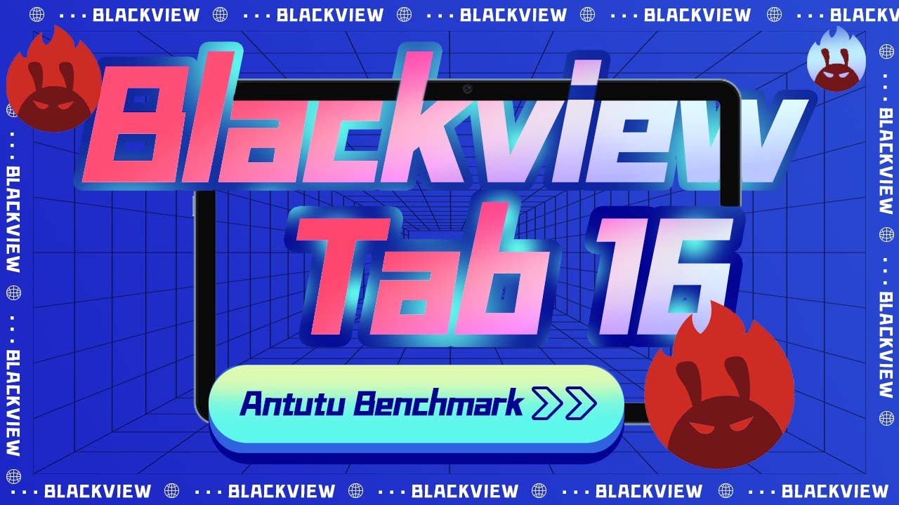 Blackview Tab 16: AnTuTu&nbsp;Benchmark Testing | 11-inch Ultra-large Display Tablet