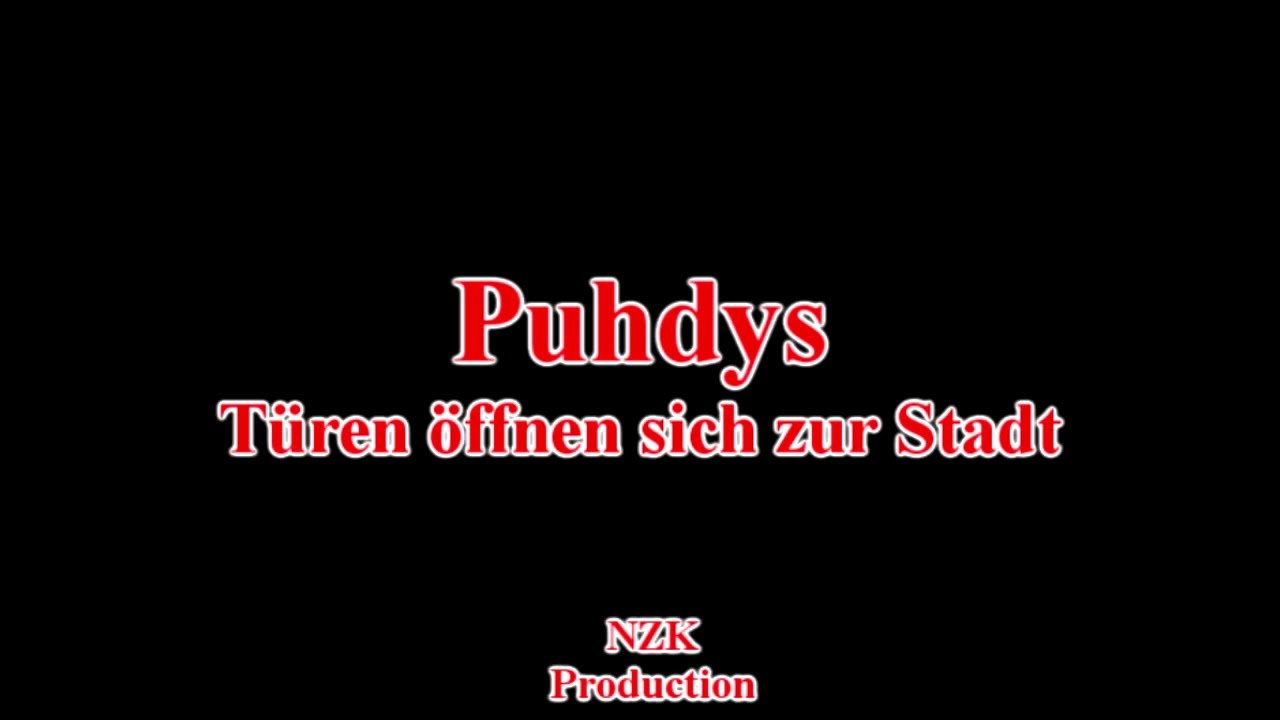 Puhdys - Türen öffnen sich zur Stadt(Lyrics)
